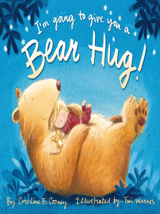 Title details for I'm Going to Give You a Bear Hug! by Caroline B. Cooney - Available